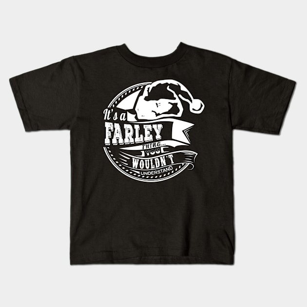 It's a Farley thing - Hat Xmas Personalized Name Gift Kids T-Shirt by Cave Store